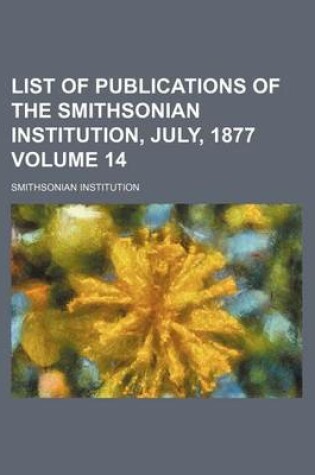 Cover of List of Publications of the Smithsonian Institution, July, 1877 Volume 14