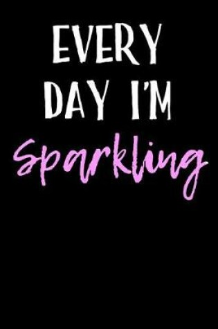 Cover of Every Day I'm Sparkling