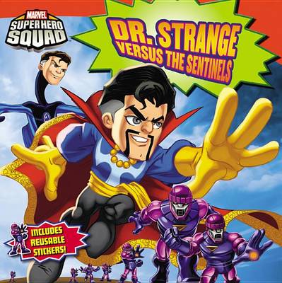 Book cover for Super Hero Squad: Dr. Strange Versus the Sentinels