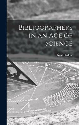 Book cover for Bibliographers in an Age of Science