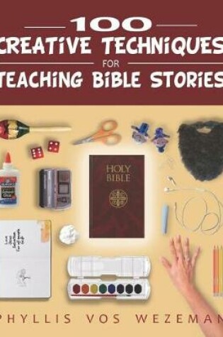 Cover of 100 Creative Techniques for Teaching Bible Stories