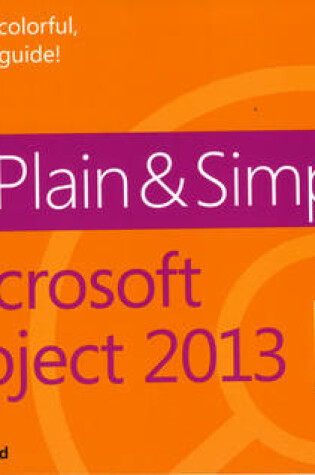 Cover of Microsoft Project 2013 Plain & Simple