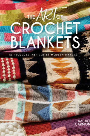 Cover of The Art of Crochet Blankets