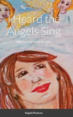 Book cover for I Heard the Angels Sing