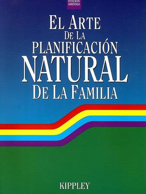 Cover of El Arte de La Planificacion Natural de La Familia