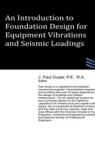 Cover of An Introduction to Foundation Design for Equipment Vibrations and Seismic Loadings