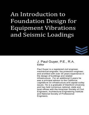 Book cover for An Introduction to Foundation Design for Equipment Vibrations and Seismic Loadings