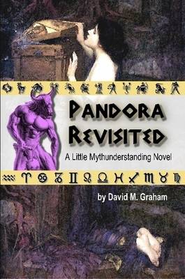 Book cover for Pandora Revisited: Book One of the Series "A Little Mythunderstanding"