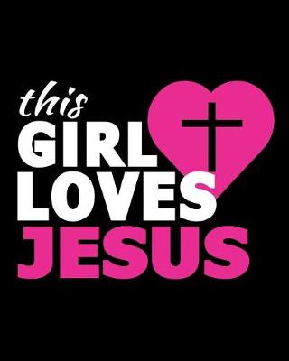 Book cover for This Girl Loves Jesus