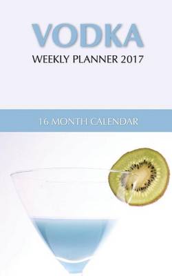 Book cover for Vodkas Weekly Planner 2017
