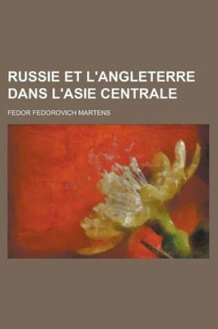 Cover of Russie Et L'Angleterre Dans L'Asie Centrale