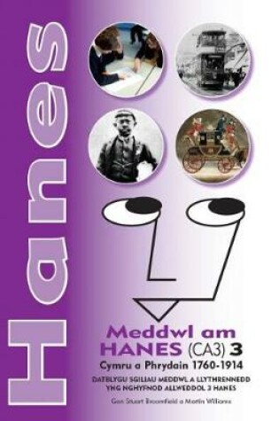 Cover of Hanes - Meddwl am Hanes (CA3) 3, Cymru a Phrydain 1760-1914