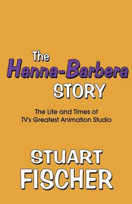 Book cover for The Hanna-Barbera Story