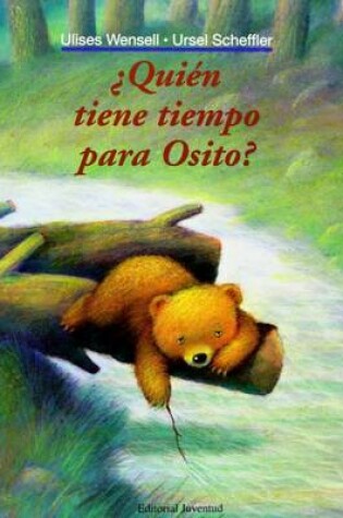 Cover of Quien Tiene Tiempo Para Ositos?