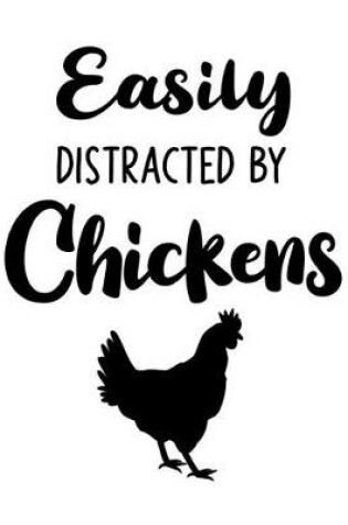 Cover of Easily Distracted By Chickens