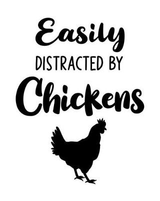 Book cover for Easily Distracted By Chickens