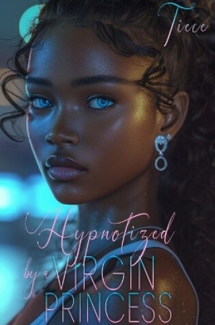 Cover of Hypnotized By A Virgin Princess