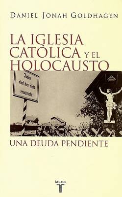 Book cover for La Iglesia Catolica y el Holocausto