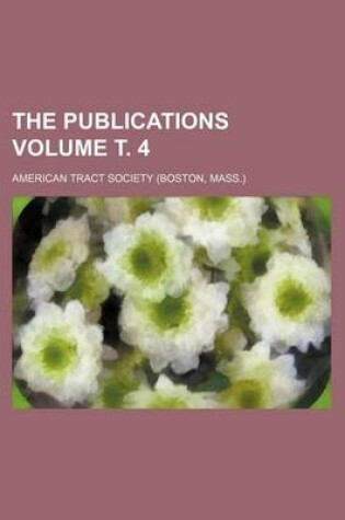 Cover of The Publications Volume . 4