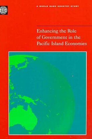 Cover of Enhancing the Role of Government in the Pacific Island Economies