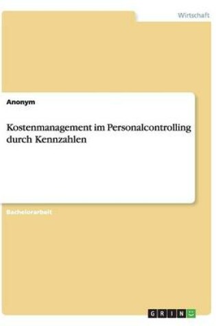 Cover of Kostenmanagement Im Personalcontrolling Durch Kennzahlen