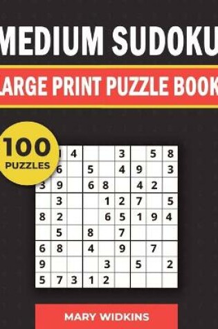 Cover of Medium Sudoku Large Print Puzzle Book 100 Puzzles