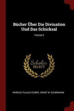 Cover of Bucher UEber Die Divination Und Das Schicksal; Volume 2