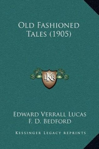 Cover of Old Fashioned Tales (1905)