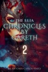 Book cover for The Elia Chronicles by Gareth 2