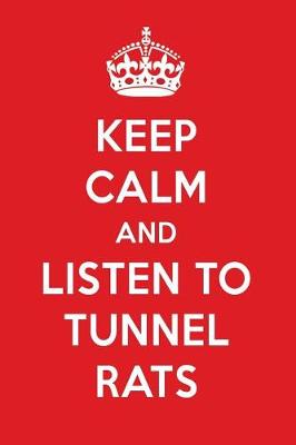 Book cover for Keep Calm and Listen to Tunnel Rats