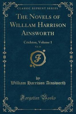 Book cover for The Novels of Willlam Harrison Ainsworth, Vol. 16