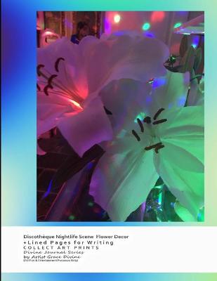 Book cover for Discothèque Nightlife Scene Flower Decor +Lined Pages for Writing COLLECT ART PRINTS Divine Journal Series