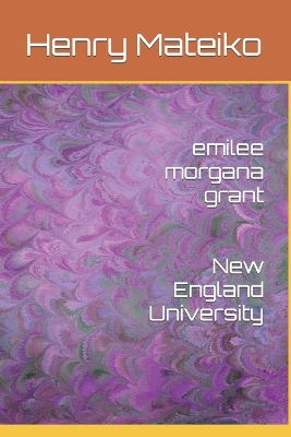 Book cover for emilee morgana grant New England University