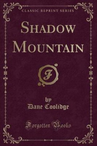 Cover of Shadow Mountain (Classic Reprint)