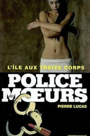 Cover of Police Des Moeurs N181 L'Ile Aux Treize Corps