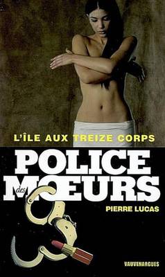 Book cover for Police Des Moeurs N181 L'Ile Aux Treize Corps