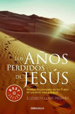 Book cover for Los Años Perdidos de Jesús / The Lost Years of Jesus