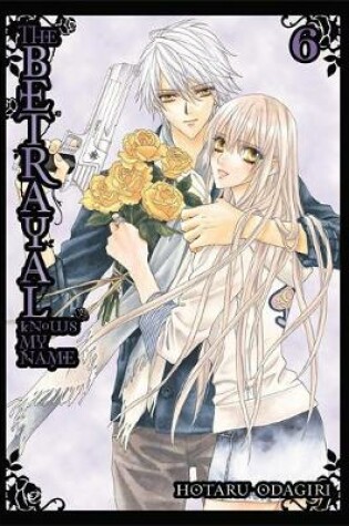 Cover of The Betrayal Knows My Name, Vol. 6