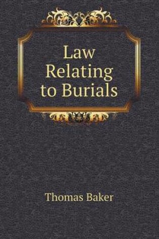 Cover of Law Relating to Burials