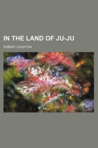 Cover of In the Land of Ju-Ju