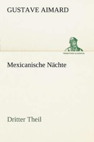 Cover of Mexicanische Nachte - Dritter Theil