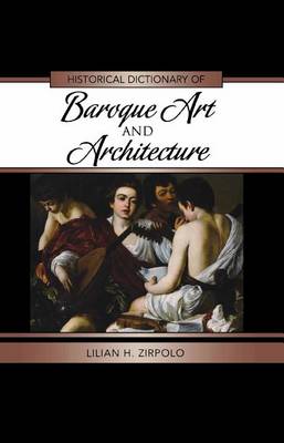 Cover of Historical Dictionary of Baroque Art and Architecture