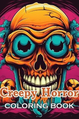 Cover of Creepy Horror Coloring Book for Adults