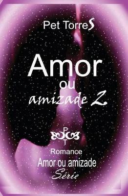 Book cover for Amor Ou Amizade 2