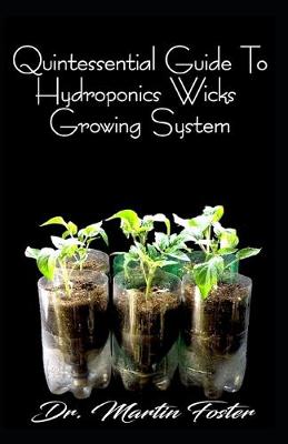 Book cover for Quintessential Guide To Hydroponics Wicks Growing System