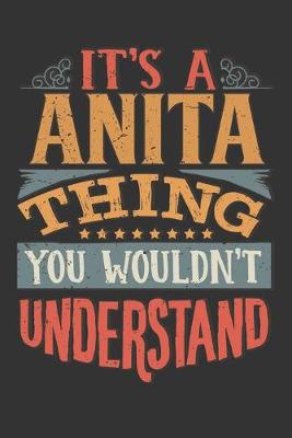 Book cover for Its A Anita Thing You Wouldnt Understand