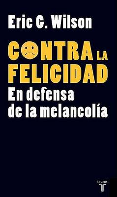 Book cover for Contra la Felicidad