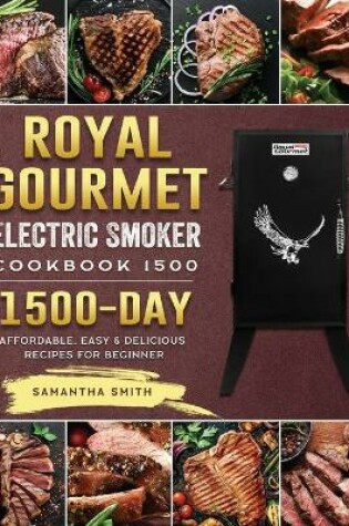 Cover of Royal Gourmet Electric Smoker Cookbook1500