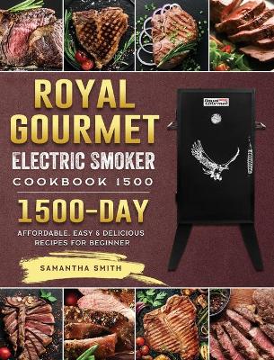 Book cover for Royal Gourmet Electric Smoker Cookbook1500