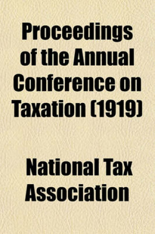 Cover of Proceedings of the Annual Conference on Taxation (1919)